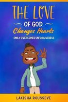 The Love of God Changes Hearts