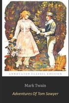 The Adventures of Tom Sawyer by Mark Twain  Unabridged Annotated Edition  Adventure Fiction Novel (Easy Read Edition)