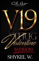 A Thug Valentine In Baltimore: A Hood Love Story