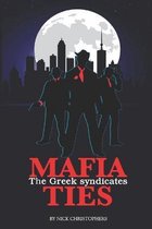 Mafia Ties - The Greek Syndicates