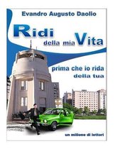 Ridi della mia vita prima che io rida della tua