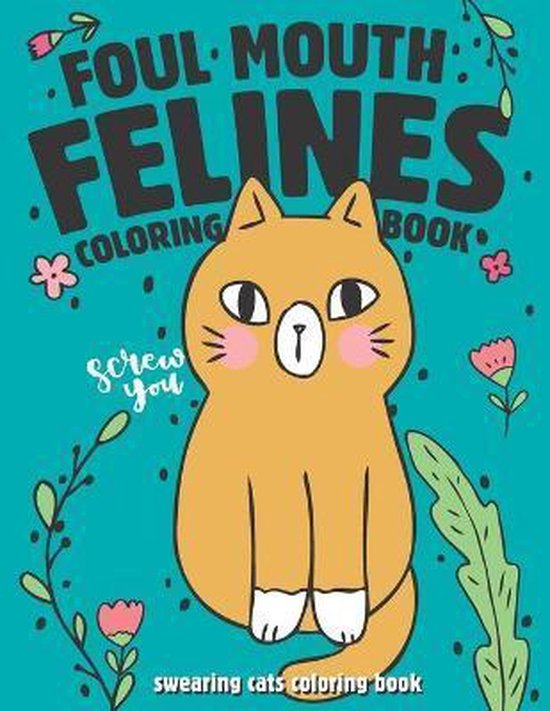 FoulMouth Felines Coloring Book Swearing Cats Coloring Book