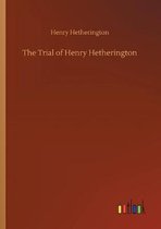The Trial of Henry Hetherington