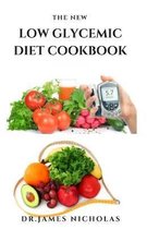 The New Low Glycemic Diet Cookbook