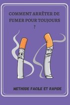 Comment arreter de FUMER pour TOUJOURS