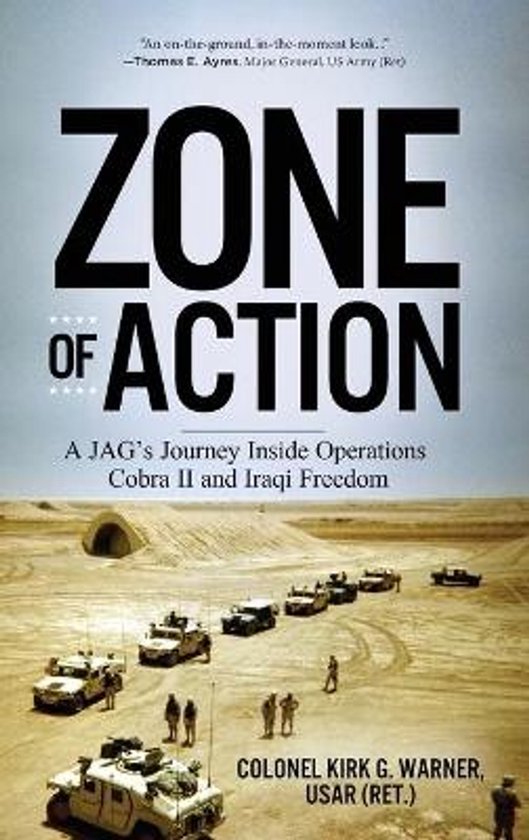 Boek 'Zone of Action' met een militaire colonne in een woestijnomgeving en de tekst 'A JAG's Journey Inside Operations Cobra II and Iraqi Freedom'.
