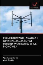 Projektowanie, Analiza I Optymalizacja Lopat Turbiny Wiatrowej W OSI Pionowej