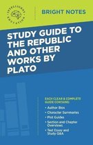 Bright Notes- Study Guide to The Republic and Other Works by Plato