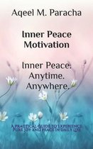 Inner Peace Motivation Inner Peace. Anytime. Anywhere.