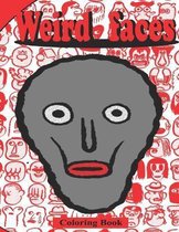 Weird Faces Coloring Book: Funny faces to color -Red Glossy cover - size