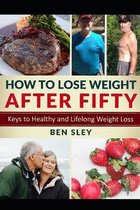 How To Lose Weight After Fifty