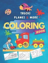 Trucks, Planes & More Coloring Book