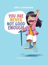 You Are Never Not Good Enough