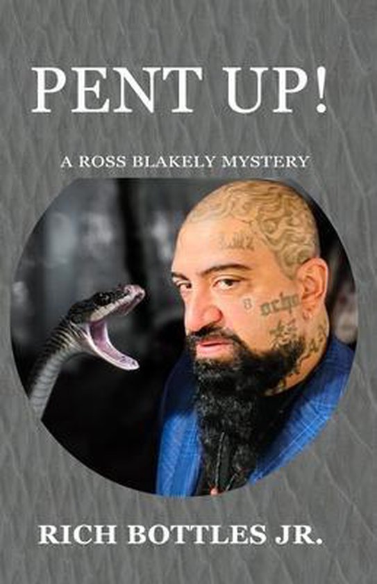 A Ross Blakely Mystery- Pent Up! - cover
