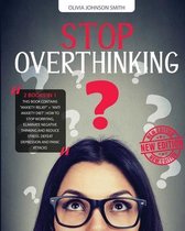 Stop Overthinking - [ 2 Books in 1 ] - How to Stop Worrying, Eliminate Negative Thinking and Reduce Stress - With This Double Guide You Can Defeat Depression and Panic Attacks (Pap