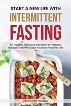 Start a New Life with Intermittent Fasting