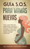 Guia S.O.S. para Mamas Nuevas
