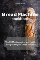 Bread Machine Cookbook