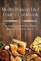 Mediterranean Diet Poultry Cookbook