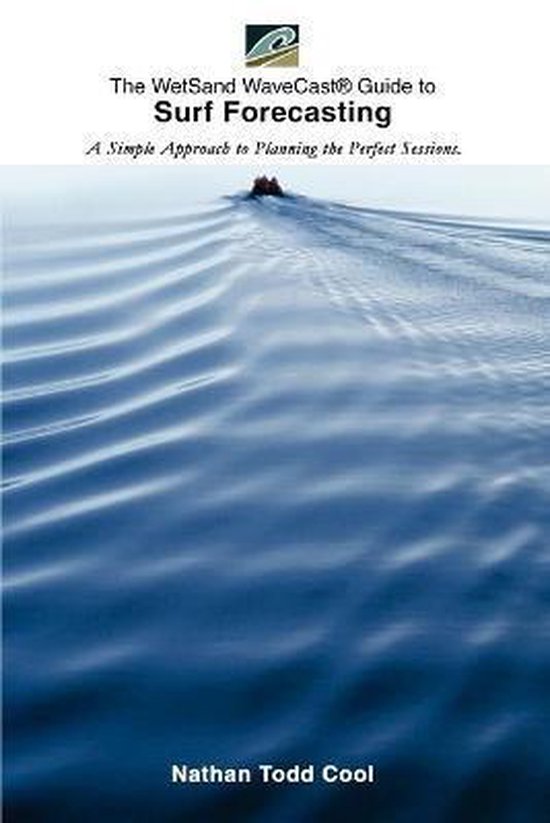 Wetsand Wavecast (R) Guide to Surf Forecasting - cover
