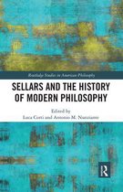 Routledge Studies in American Philosophy- Sellars and the History of Modern Philosophy