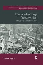 Routledge Research in Architectural Conservation and Historic Preservation- Equity in Heritage Conservation