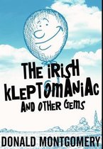 The Irish Kleptomaniac and other Gems