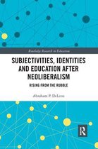 Routledge Research in Education- Subjectivities, Identities, and Education after Neoliberalism