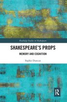 Routledge Studies in Shakespeare- Shakespeare’s Props