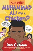 Wait! What?- Muhammad Ali Was a Chicken?