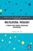 Routledge New Critical Thinking in Religion, Theology and Biblical Studies- Multilateral Theology