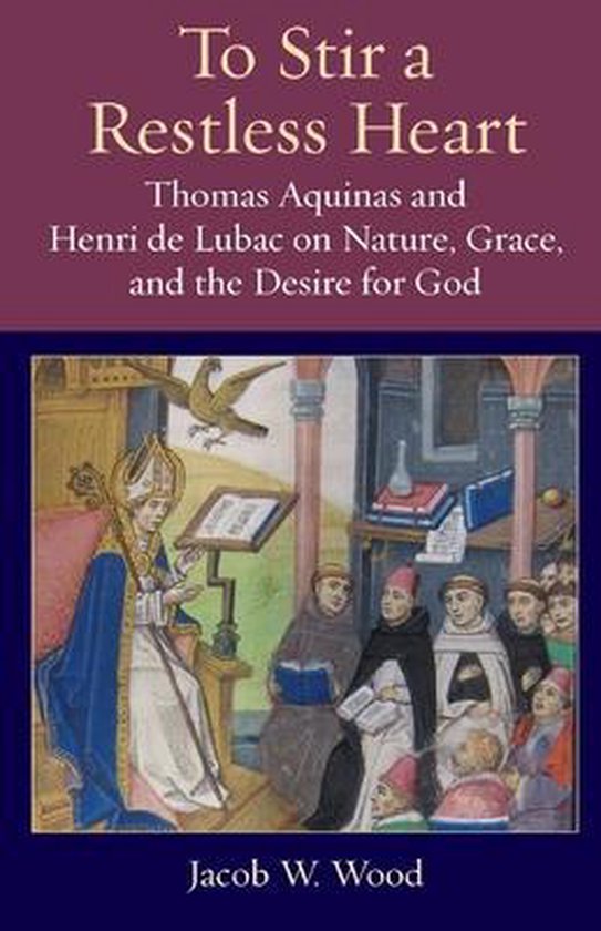 Thomistic Ressourcement Series- To Stir a Restless Heart