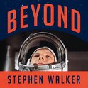 Beyond: The Astonishing Story of the First Human to Leave Our Planet and Journey into Space. A Times Book of the Year 2021