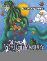 Who Is Mother Nature and Where Did She Go?