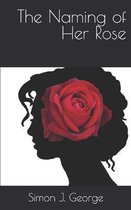 The Naming of Her Rose