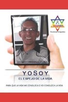 Y O S O Y El Espejo de la Vida