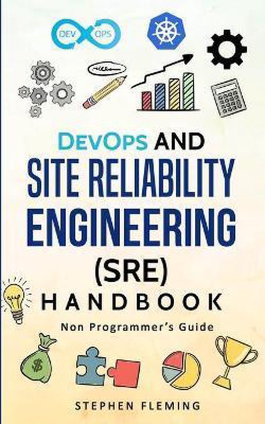 Continuous Delivery- DevOps and Site Reliability Engineering (SRE) Handbook