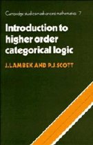 Cambridge Studies in Advanced MathematicsSeries Number 7- Introduction to Higher-Order Categorical Logic