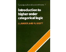 Omslag van Cambridge Studies in Advanced MathematicsSeries Number 7- Introduction to Higher-Order Categorical Logic