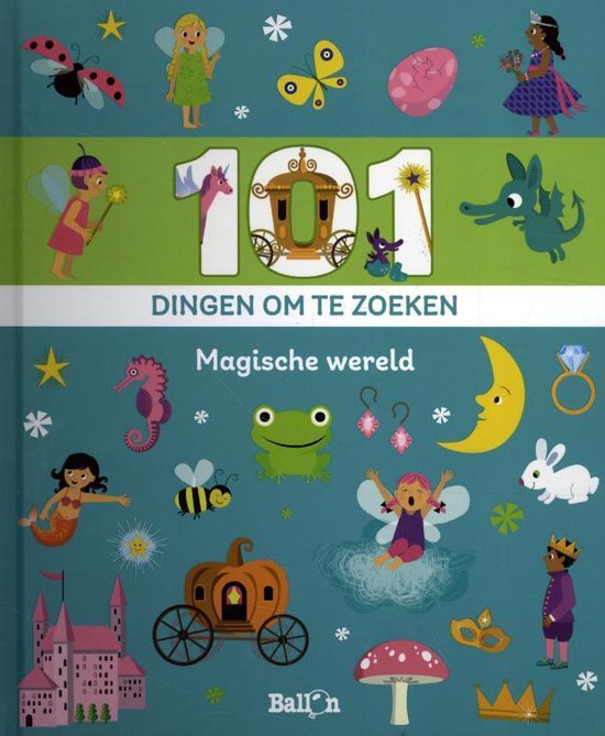 Mijn eerste zoekboek 0 - 101 dingen om te zoeken: magische wereld