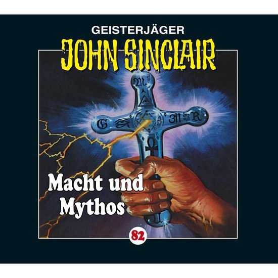 John Sinclair, Folge 82: Macht und Mythos - Kreuz-Trilogie,  ... - cover