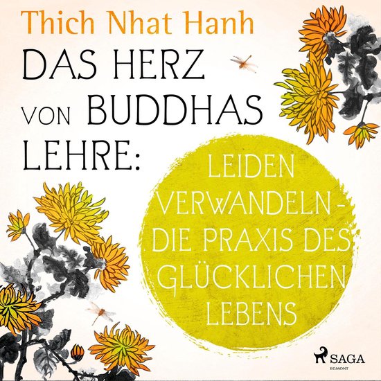 Das Herz von Buddhas Lehre: Leiden verwandeln - die Praxis d ... - cover