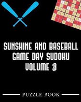 Sunshine and Baseball Sudoku Game Day Puzzle Book Volume 3