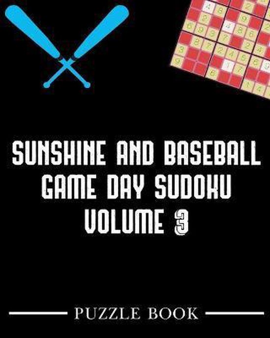 Sunshine And Baseball Sudoku Game Day Puzzle Book Volume 3 Andre 