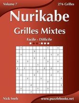 Nurikabe- Nurikabe Grilles Mixtes - Facile à Difficile - Volume 7 - 276 Grilles