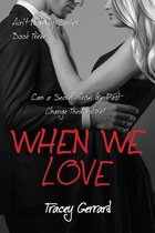 WHEN WE LOVE (Ain't Nobody Series