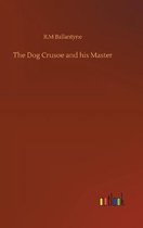 The Dog Crusoe and his Master