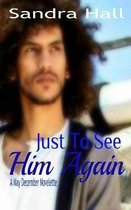 Just To See Him Again