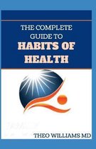 The Complete Guide to Habits of Health