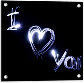 Tuinposter – ''I (Heart) You'' Blauw op Zwart - 50x50cm Foto op Tuinposter  (wanddecoratie voor buiten en binnen)